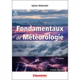 FONDAMENTAUX DE MÉTÉOROLOGIE 3E ÉDITION