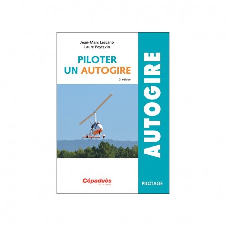 Cépaduès Piloter un autogire