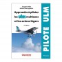 Cépaduès Apprendre à piloter ULM multiaxes et avions légers (3ème éditions)