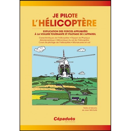 Je pilote l'hélicoptère éditions Cépaduès