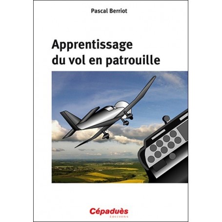 Apprentissage du vol en patrouille Cepadues