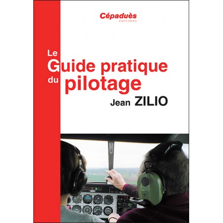 Cépaduès Guide du pilotage de Jean Zilio 20 eme édition