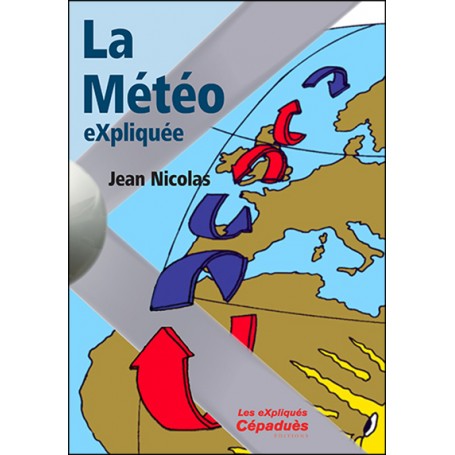 La Météo expliquée, éditions Cépaduès