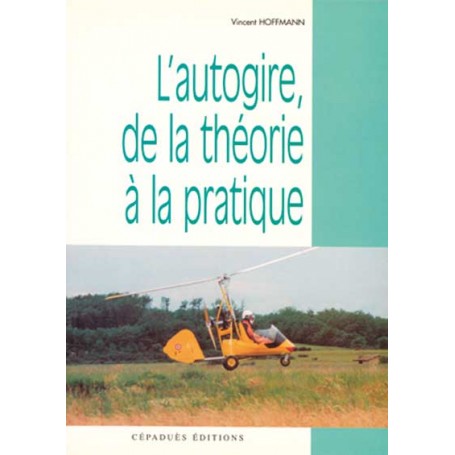 L'autogire, de la théorie à la pratique